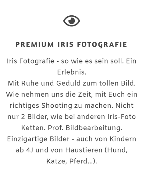 Augenfotograf & Iris Fotografie für  Emmerzhausen, Mauden, Derschen, Burbach, Liebenscheid, Nisterberg, Hof und Daaden, Friedewald, Stein-Neukirch